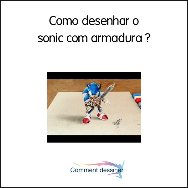 Como desenhar o sonic com armadura